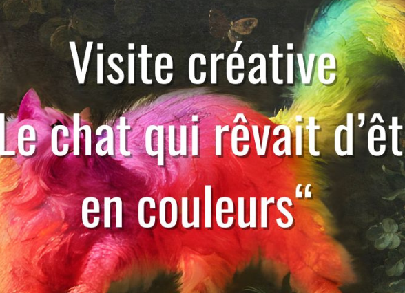 Musée Lambinet - Visite créative “ le chat qui rêvait d'être en couleurs”