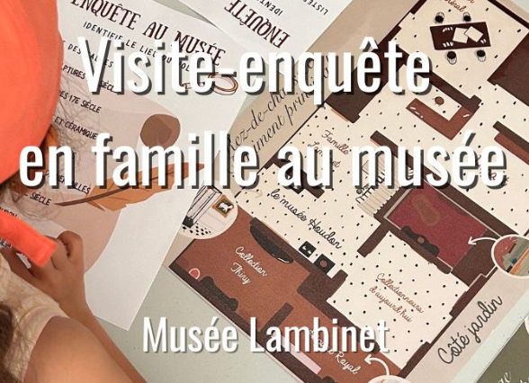 Musée Lambinet - Visite-enquête en famille au musée