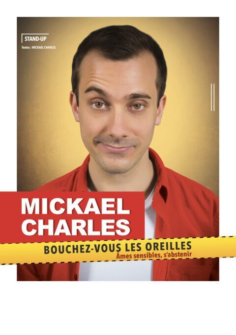 MICKAEL CHARLES dans BOUCHEZ-VOUS LES OREILLES_Versailles